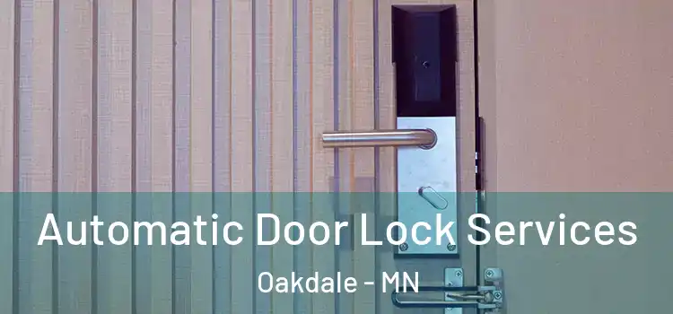 Automatic Door Lock Services Oakdale - MN