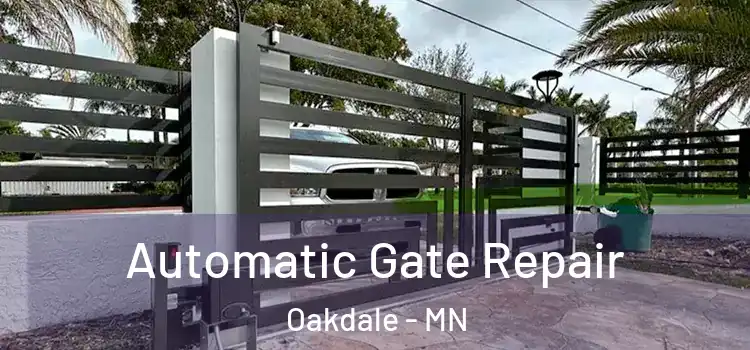 Automatic Gate Repair Oakdale - MN