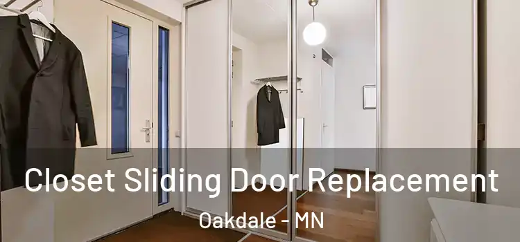 Closet Sliding Door Replacement Oakdale - MN