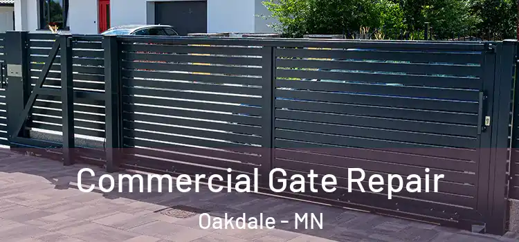 Commercial Gate Repair Oakdale - MN