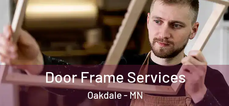 Door Frame Services Oakdale - MN