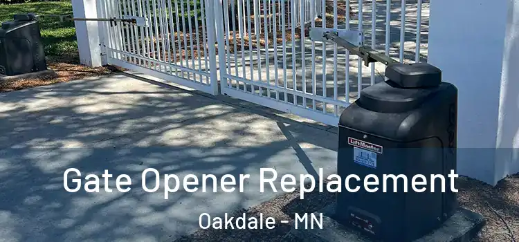 Gate Opener Replacement Oakdale - MN