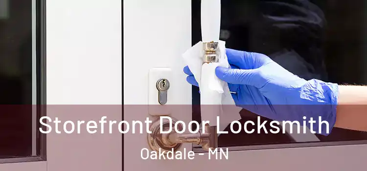 Storefront Door Locksmith Oakdale - MN
